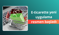 E-ticarette yeni uygulama resmen başladı