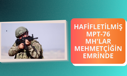 Hafifletilmiş MPT-76 MH'lar Mehmetçiğin emrinde