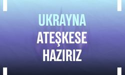 Ukrayna: Ateşkese hazırız