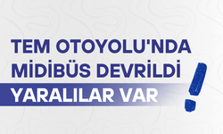 TEM Otoyolu'nda midibüs devrildi: Yaralılar var