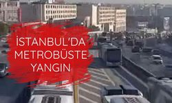 İstanbul'da metrobüste yangın