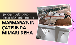 Marmara'nın çatısında mimari deha!