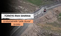 Türkiye-İran sınırına 6 kilometrelik 'çelik duvar' örüldü