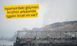 İspanya'daki göçmen krizinin arkasında işgalci İsrail mi var?
