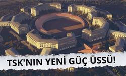 TSK'nın yeni güç üssü!