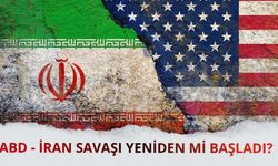ABD - İran savaşı yeniden mi başladı?