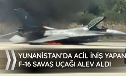 Yunanistan’da acil iniş yapan F-16 savaş uçağı alev aldı