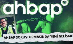 Ahbap soruşturmasında yeni gelişme!
