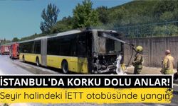 İstanbul'da korku dolu anlar! Seyir halindeki İETT otobüsünde yangın