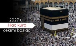 2027 yılı Hac kura çekimi başladı