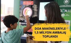 DOA makineleriyle 1,5 milyon ambalaj toplandı