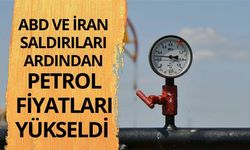 ABD ve İran saldırıları ardından petrol fiyatları yükseldi