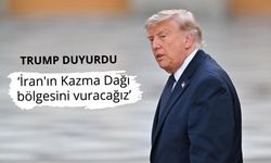 Trump, İran'ın Kazma Dağı bölgesini çok yakında vuracaklarını söyledi
