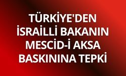 Türkiye'den İsrailli bakanın Mescid-i Aksa baskınına tepki