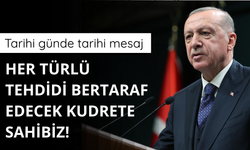 Erdoğan: Devletimiz her türlü tehdidi bertaraf edecek kudrete sahip!