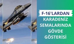 F-16'lardan Karadeniz semalarında gövde gösterisi