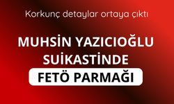 Yazıcıoğlu suikastinde FETÖ parmağı
