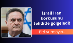 İsrail İran korkusunu tehditle gölgeledi! Bizi vurmayın...