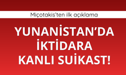Yunanistan'da iktidara kanlı suikast! Miçotakis'ten ilk açıklama