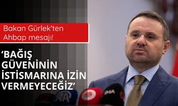 Bakan Gürlek: Bağış güveninin istismarına izin vermeyeceğiz