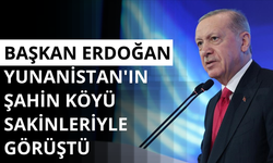 Erdoğan Yunanistan'ın Şahin köyü sakinleriyle görüştü