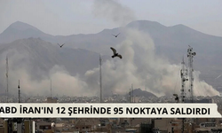 ABD İran'ın 12 şehrinde 95 noktaya saldırdı