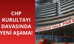 CHP kurultayı davasında yeni aşama!