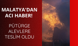 Malatya'dan acı haber! Pütürge alevlere teslim
