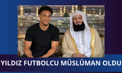 Yıldız futbolcu Müslüman oldu