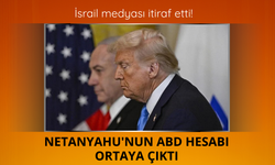 İsrail medyasından itiraf! Netanyahu'nun ABD hesabı ortaya çıktı