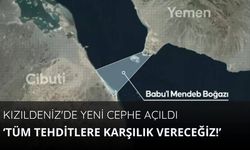Kızıldeniz'de yeni cephe açıldı: Tüm tehditlere karşılık vereceğiz!