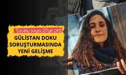 Gülistan Doku soruşturmasında flaş gelişme