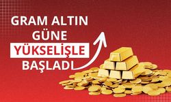 Gram altın güne yükselişle başladı
