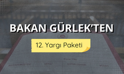 Bakan Gürlek’ten 12. Yargı Paketi paylaşımı