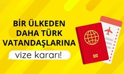 Bir ülkeden daha Türk vatandaşlarına vize kararı!