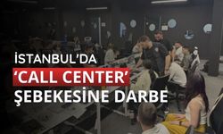 İstanbul'da ‘Call Center’ şebekesine darbe