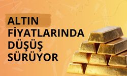 Altın fiyatlarında düşüş sürüyor