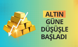 Altın güne düşüşle başladı