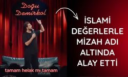 Doğu Demirkol İslami değerlerle alay etti