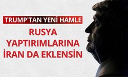 Trump'tan yeni hamle: Rusya yaptırımlarına İran da eklensin