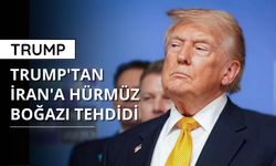 Trump'tan İran'a Hürmüz Boğazı tehdidi