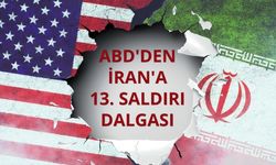 ABD'den İran'a 13. saldırı dalgası