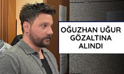 Oğuzhan Uğur gözaltına alındı