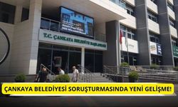 Çankaya Belediyesi soruşturmasında yeni gelişme!