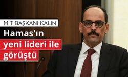 MİT Başkanı Kalın Hamas'ın yeni lideri ile görüştü