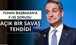 Yunan Başbakan'a F-35 sorusu: Açık bir savaş tehdidi