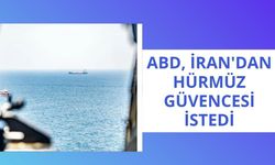 ABD, İran'dan Hürmüz güvencesi istedi