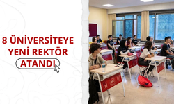8 üniversiteye yeni rektör atandı