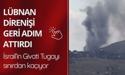 Lübnan direnişi geri adım attırdı: İsrail’in Givati Tugayı sınırdan kaçıyor