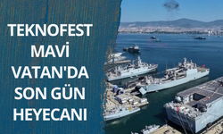TEKNOFEST Mavi Vatan'da son gün heyecanı